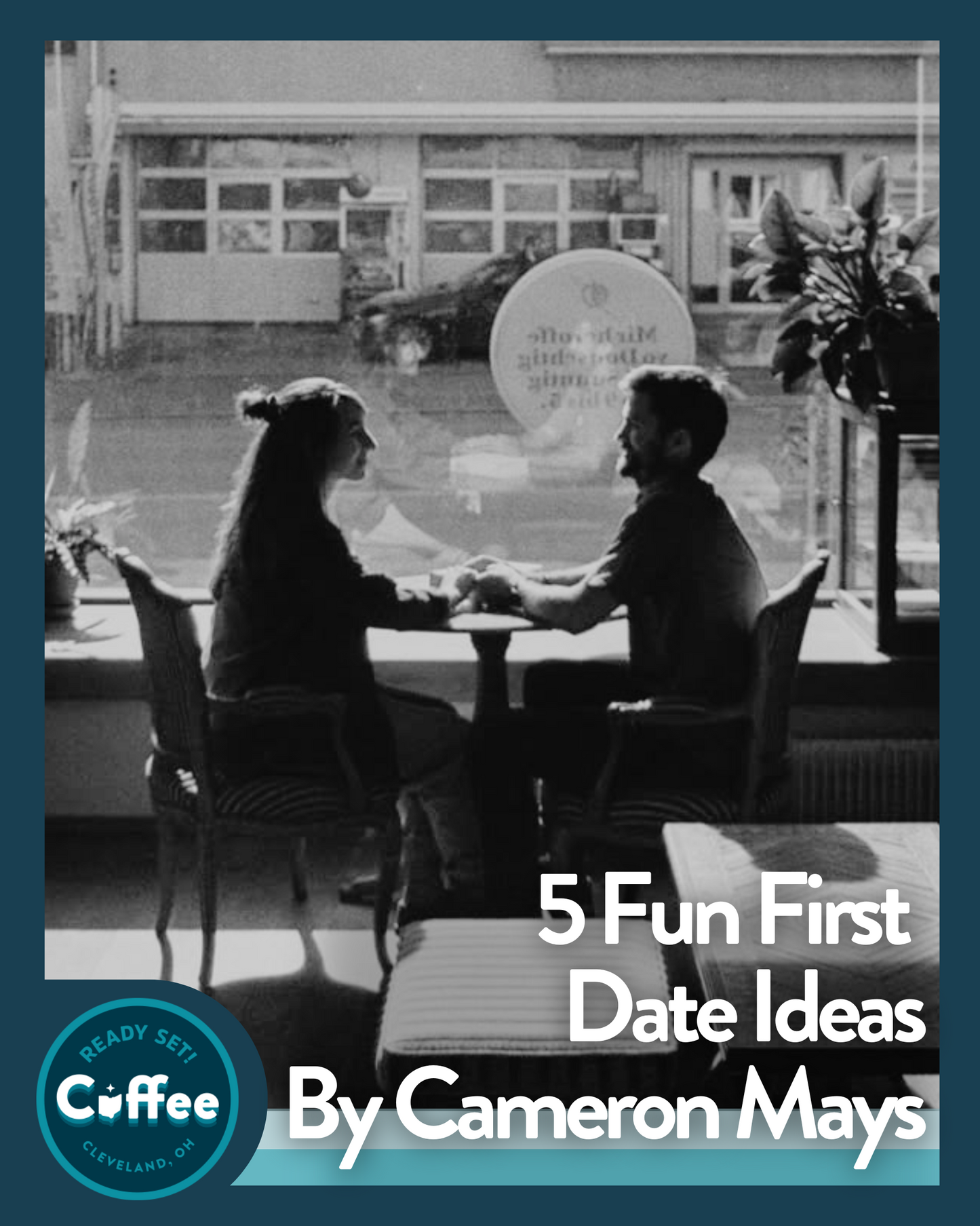 Five Fun First Date Ideas by Cameron Mays