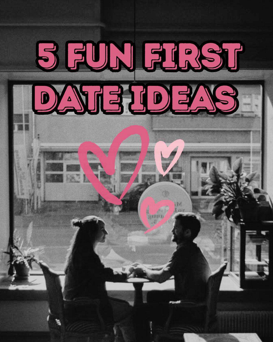 Five Fun First Date Ideas by Cameron Mays