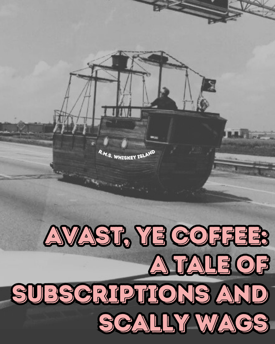 Avast, Ye Coffee: A Tale of Subscriptions and Scallywags